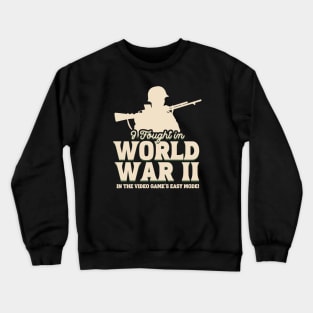 World War 2 Gamer - Funny Quote Crewneck Sweatshirt